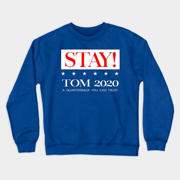 STAY! TOM 2020 Crewneck Sweatshirt by SweetMay
